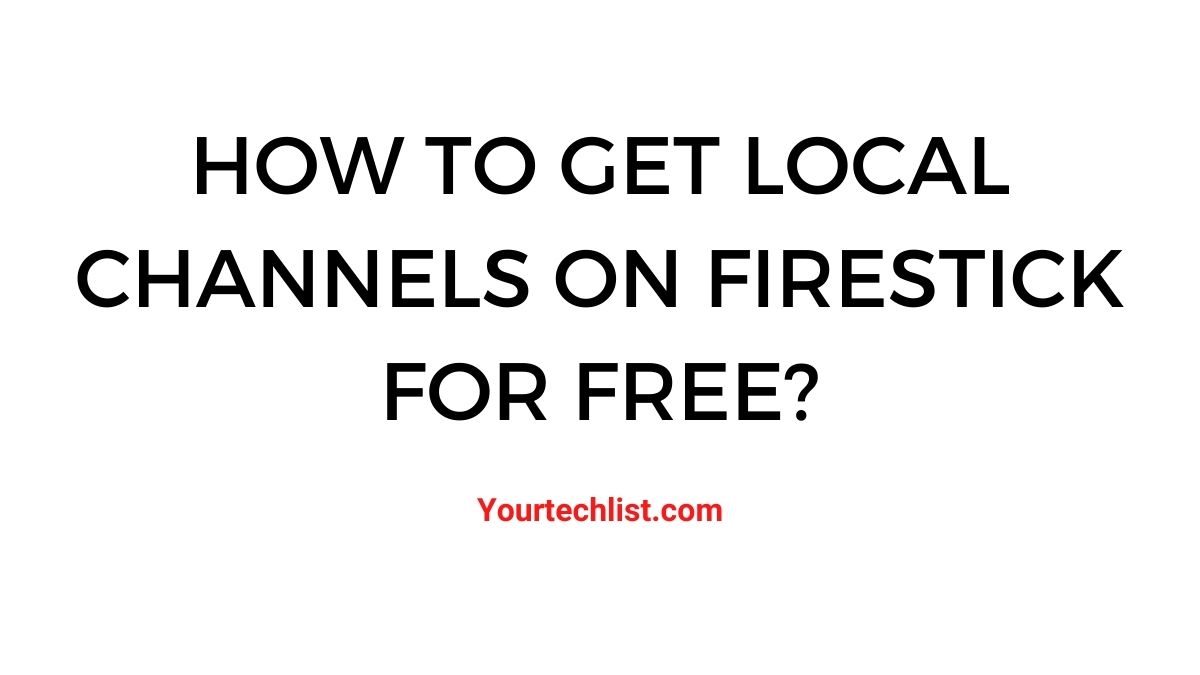 How to get Local Channels on Firestick in 2021 for Free? [Updated]