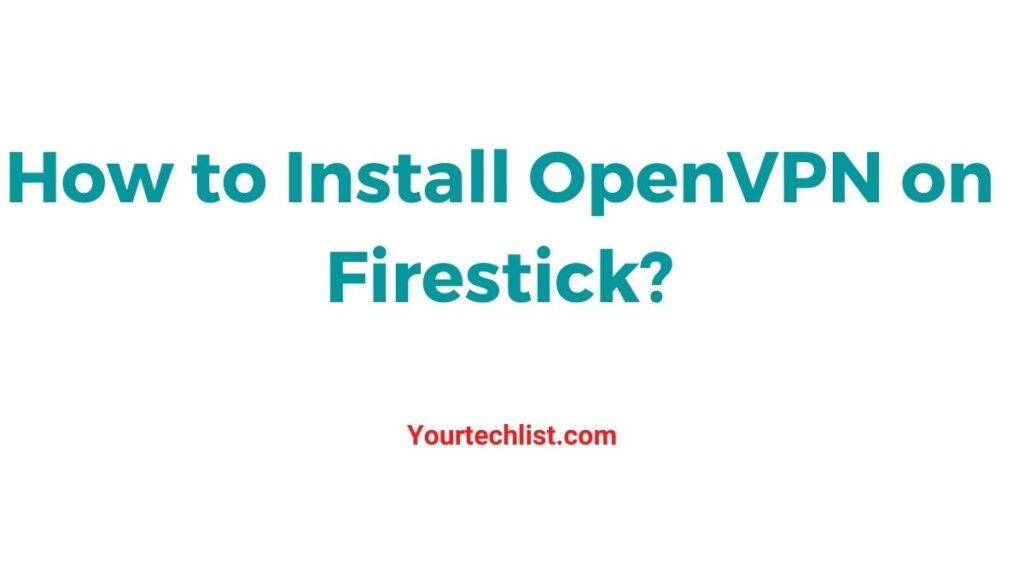 Openvpn on firestick