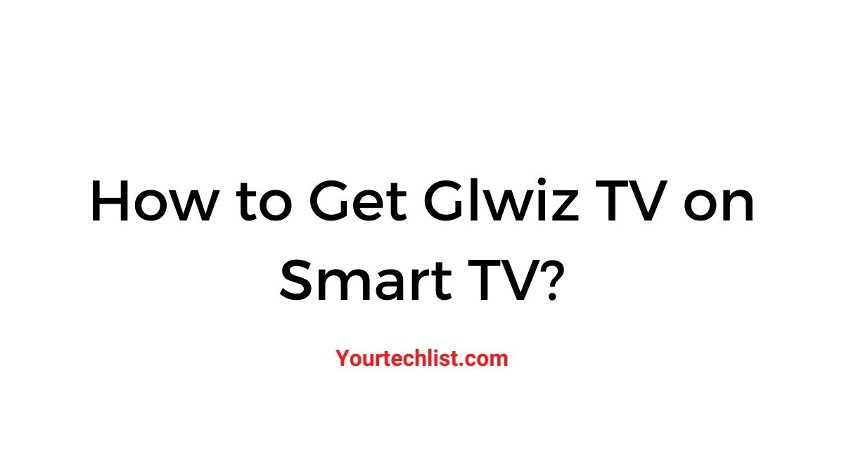 Glwiz TV on Smart TV