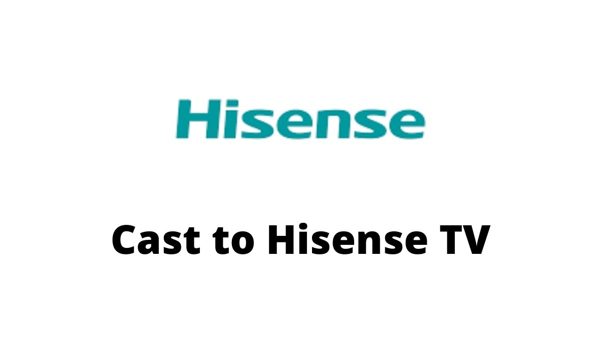 How to Cast to Hisense Smart TV