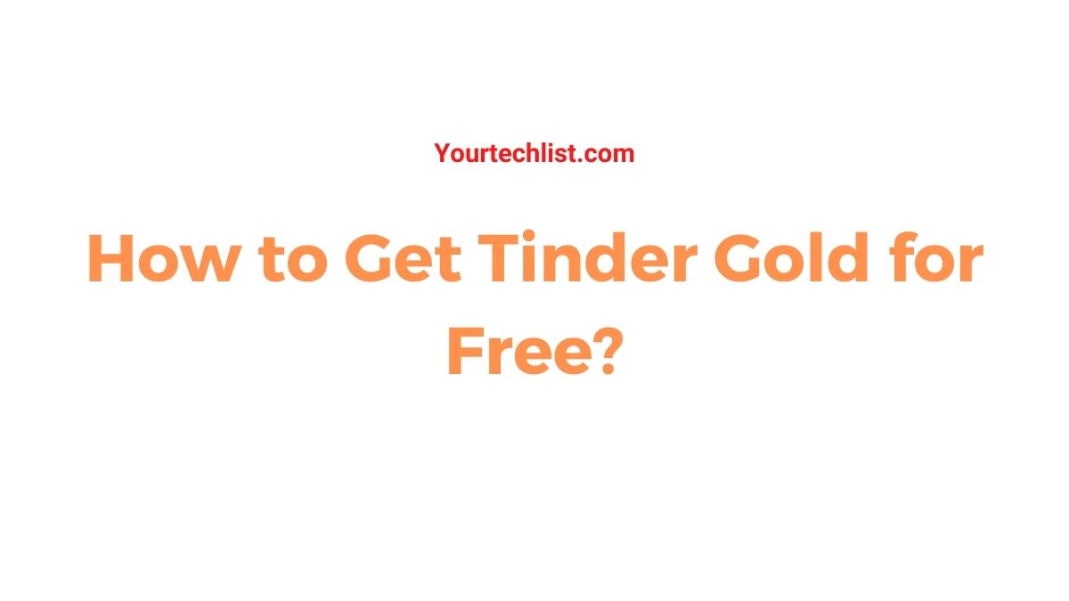 How to get Tinder Gold for Free
