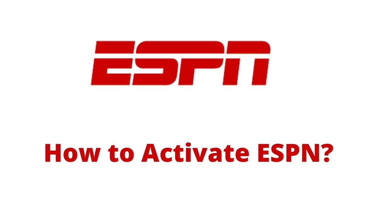 How to Activate ESPN on Roku, Firestick, Apple TV, and Smart TV?