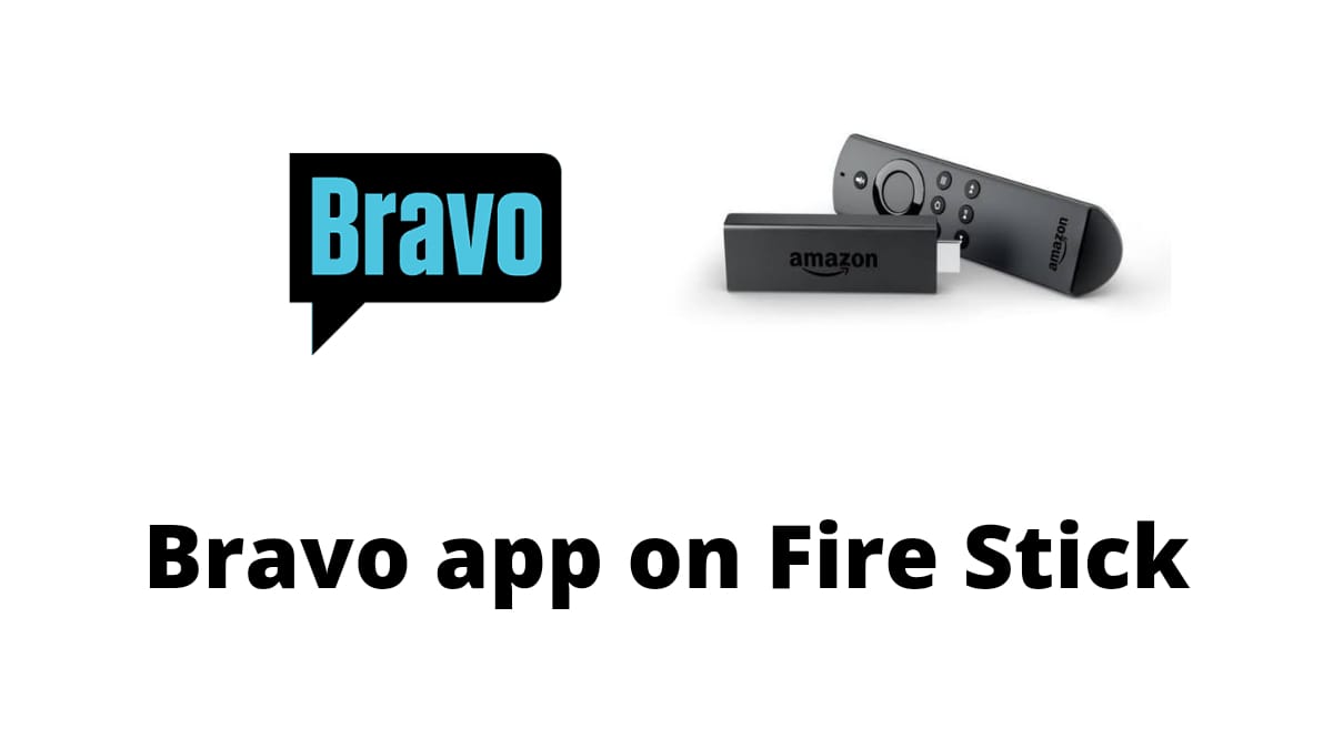 Bravo App on Firestick