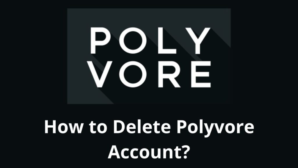 Delete Polyvore