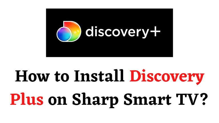 How to Install Discovery Plus on Sharp TV?