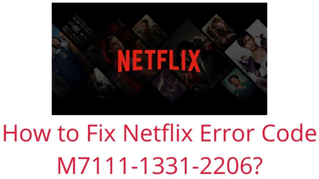 Fix Netflix Error Code M7111-1331-2206