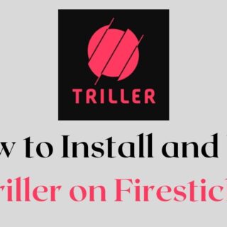 How to Install Triller on Firestick?