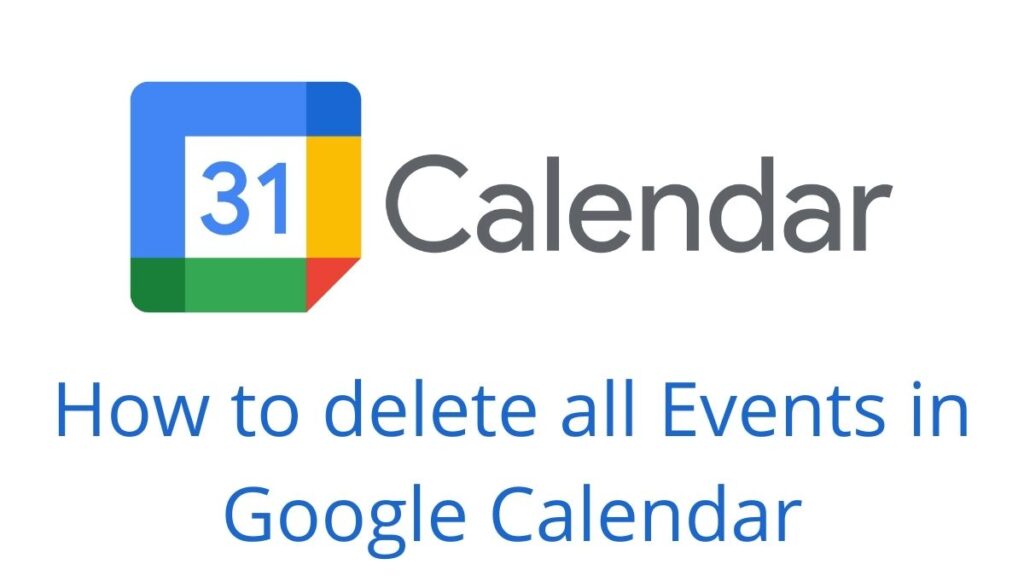 Delete all Events in Google Calendar