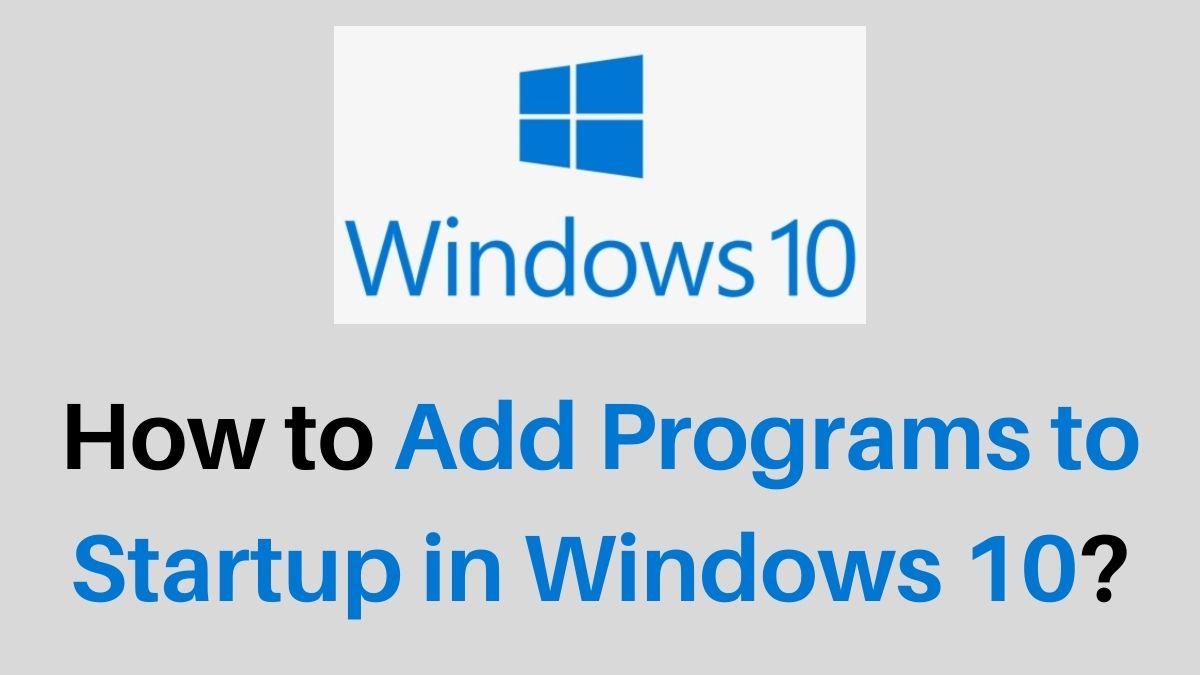 Add Programs to Startup in Windows 10