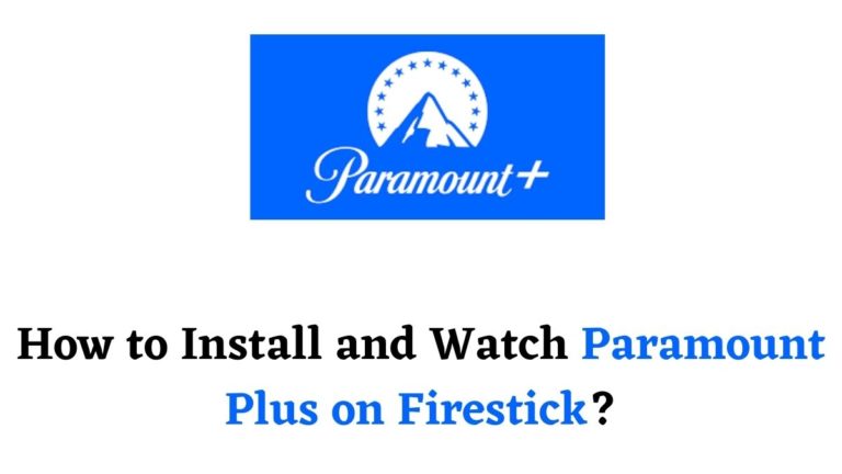 How to Install and Watch Paramount Plus on Firestick?