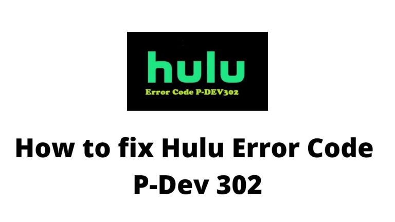 Hulu Error Code P-Dev 302 Fix