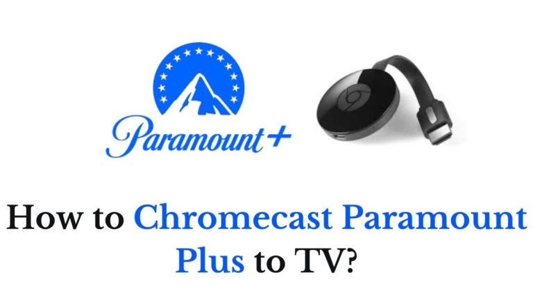 Chromecast Paramount Plus to TV