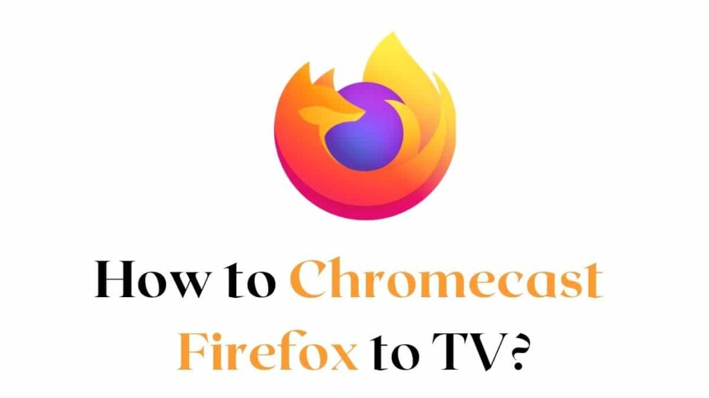Chromecast Firefox