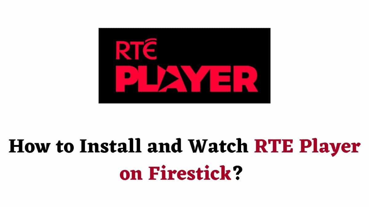 RTE Player on Firestick