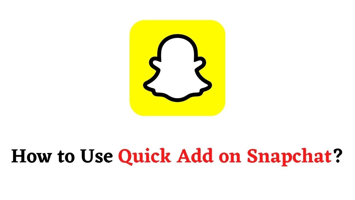 Quick Add on Snapchat