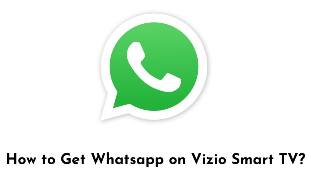 Whatsapp on Vizio Smart TV