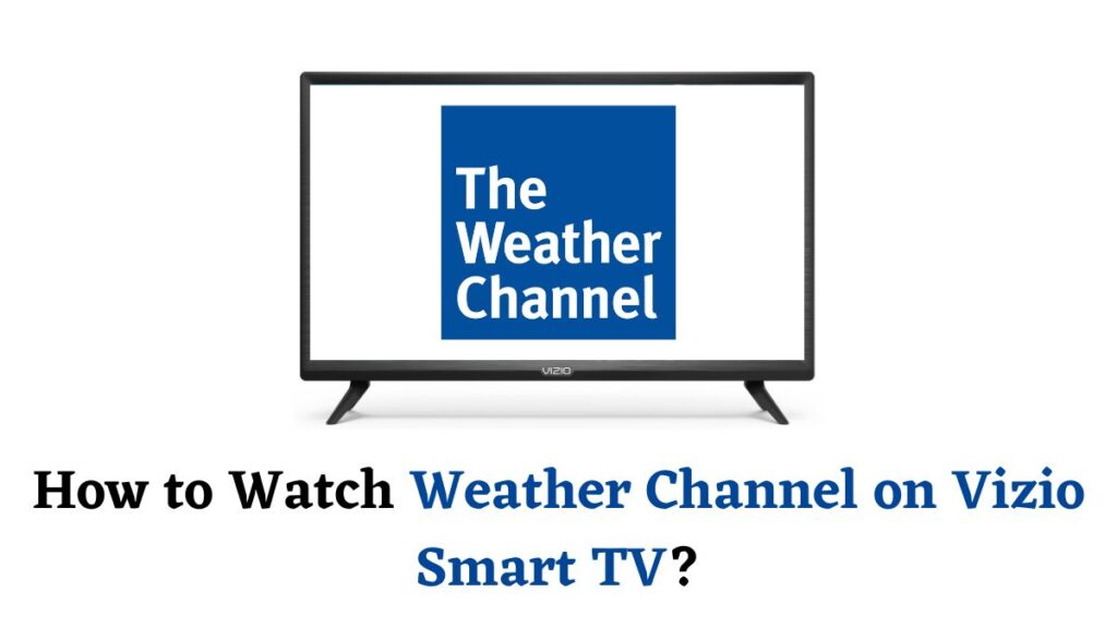 Weather Channel on Vizio Smart TV