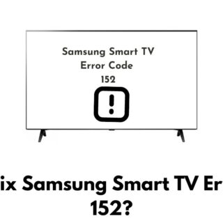 Samsung Smart TV Error Code 152